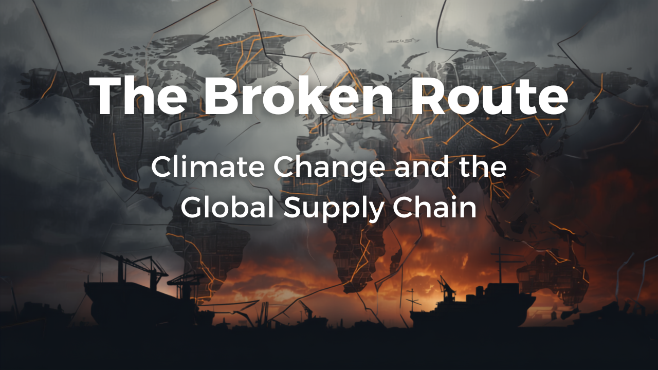 Video thumbnail for The Broken Route: Climate Change and the Global Supply ChainAdd a heading