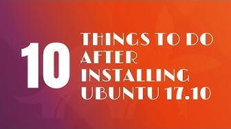 Video thumbnail for Things To Do After Installing Ubuntu 18.04 [Valid for 18.04 GNOME]