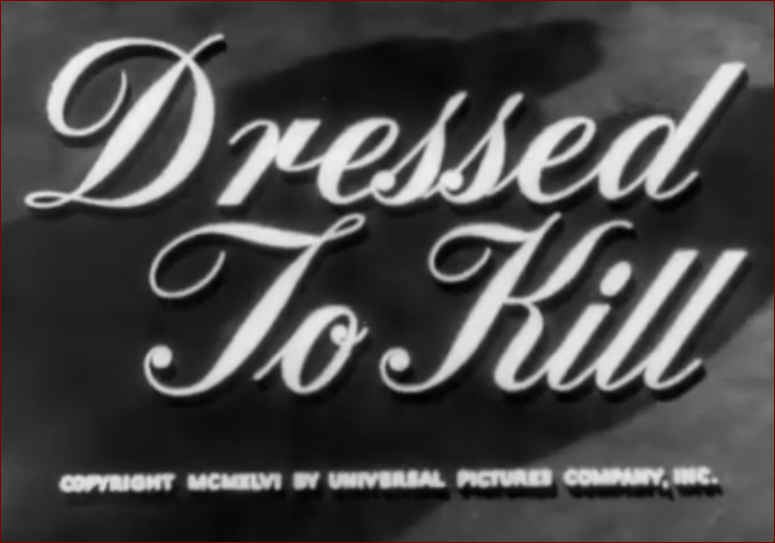 Video thumbnail for Dressed to Kill (1946)