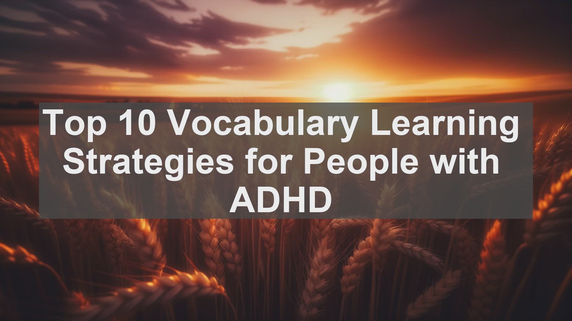 'Video thumbnail for Top 10 Vocabulary Learning Strategies for People with ADHD'