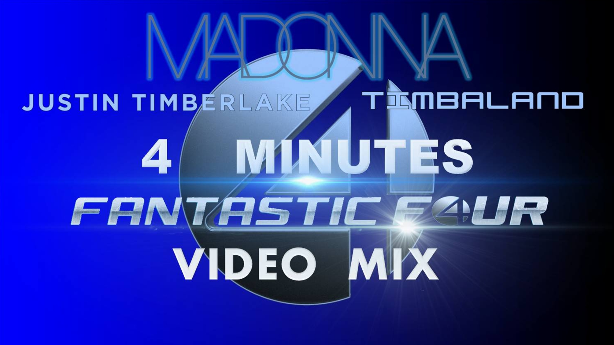 Video thumbnail for Madonna feat. Justin Timberlake and Timbaland- 4 Minutes (Fantastic Four Video Mix)
