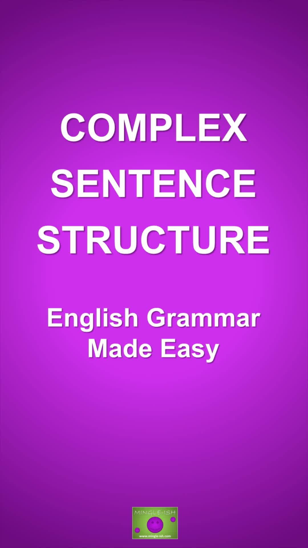 Video thumbnail for Complex Sentence Structure : English Grammar Made Easy