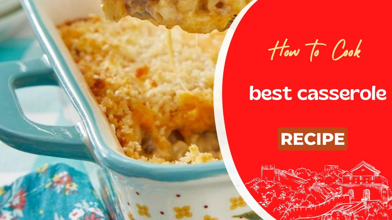 Video thumbnail for best casserole recipe