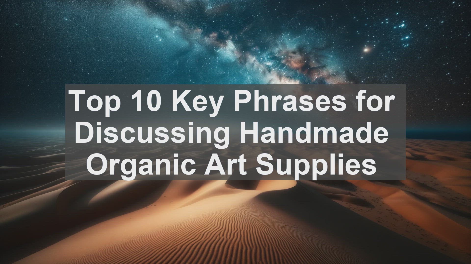 'Video thumbnail for Top 10 Key Phrases for Discussing Handmade Organic Art Supplies'