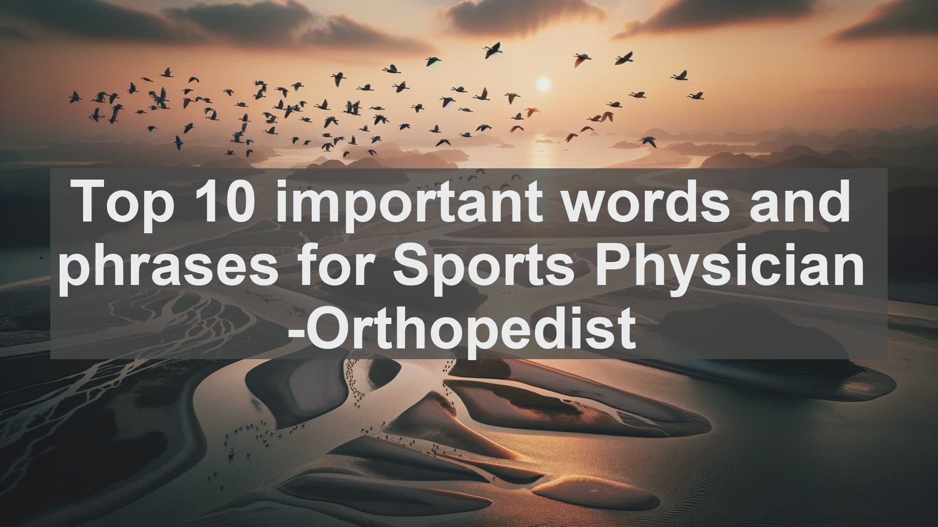 'Video thumbnail for Top 10 important words and phrases for Sports Physician Orthopedist'