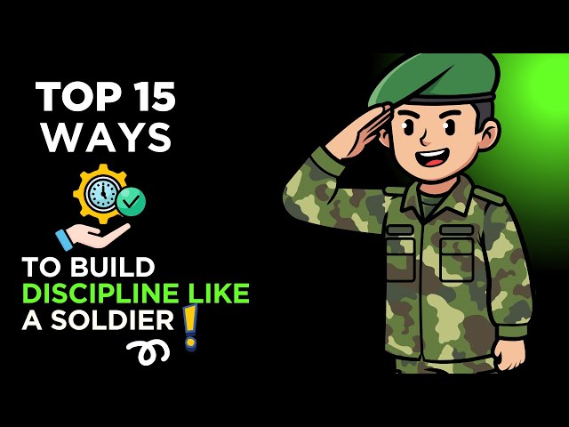 Video thumbnail for Top 15 Ways to Build Discipline Like a Soldier