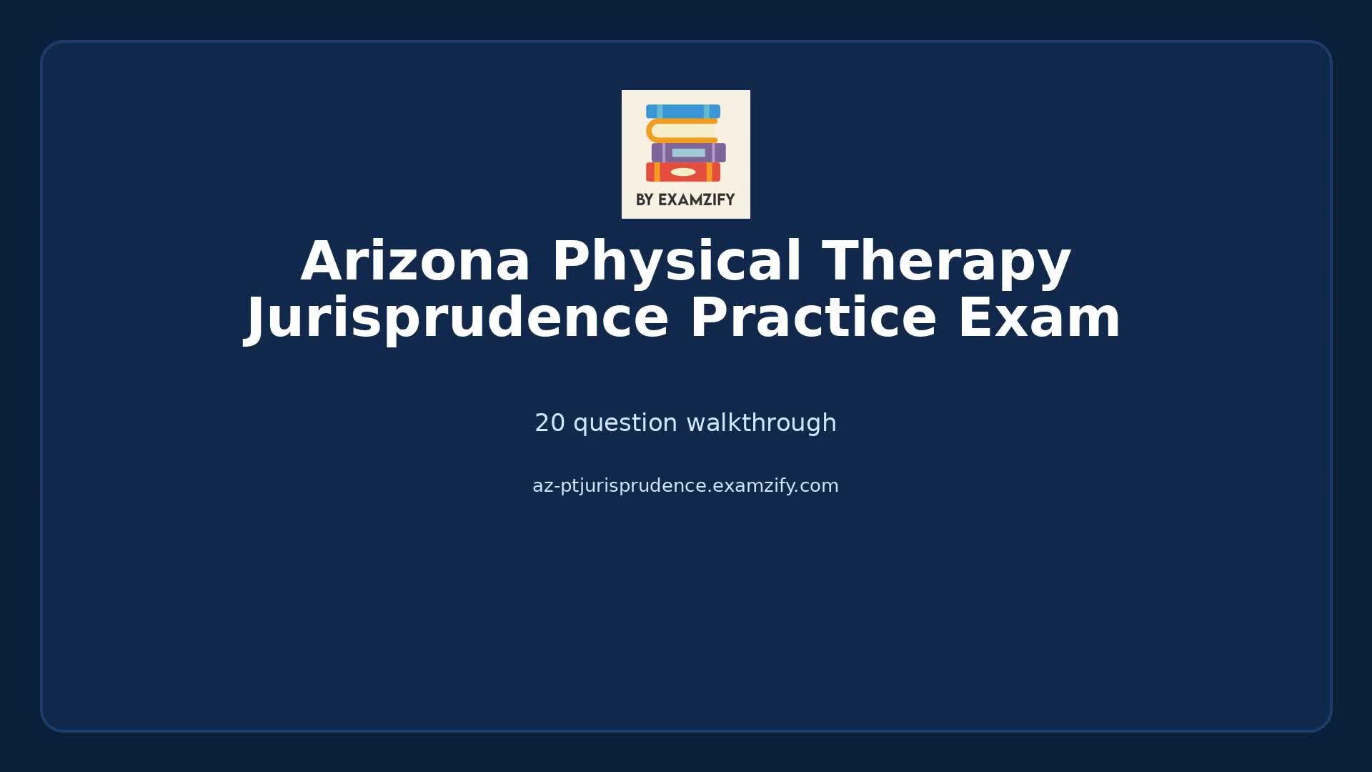 Video thumbnail for Arizona Physical Therapy Jurisprudence Practice Exam