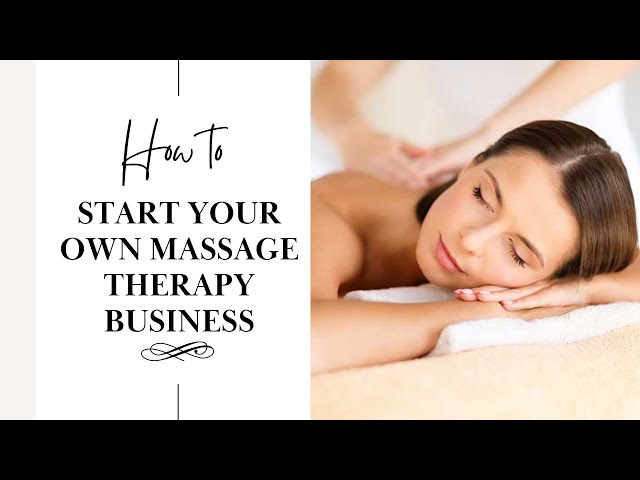Video thumbnail for How to Start a Massage Business