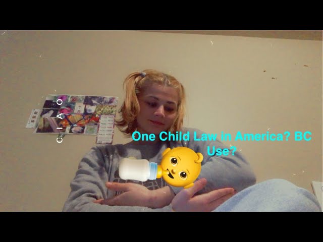 Video thumbnail for One Child Law in America? BC Use?...