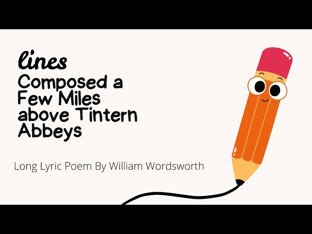 Video thumbnail for Lines Composed a Few Miles above Tintern Abbey by William Wordsworth Analysis
