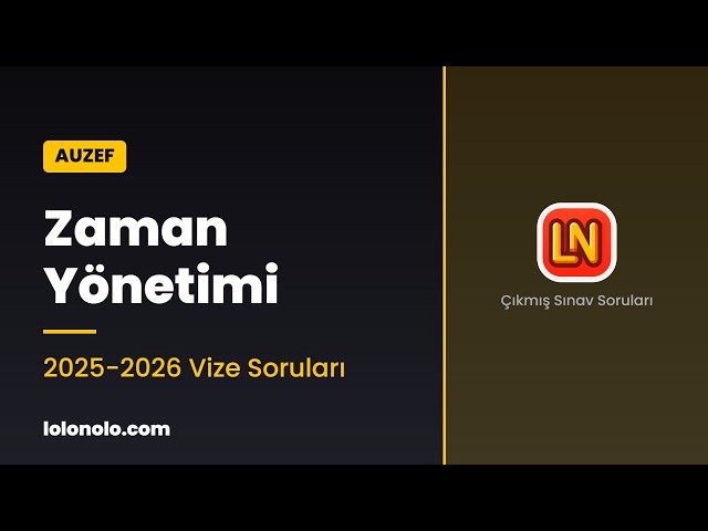 Video thumbnail for Zaman Yönetimi 2025-2026 Vize Soruları