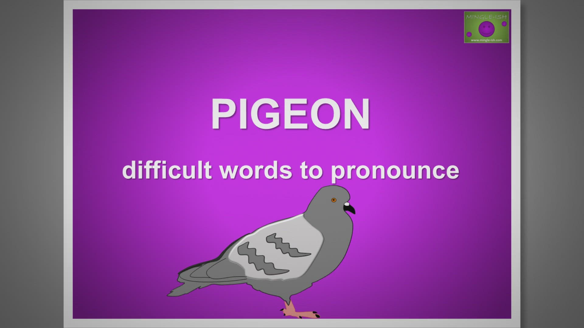 'Video thumbnail for Pigeon - Difficult words to pronounce'