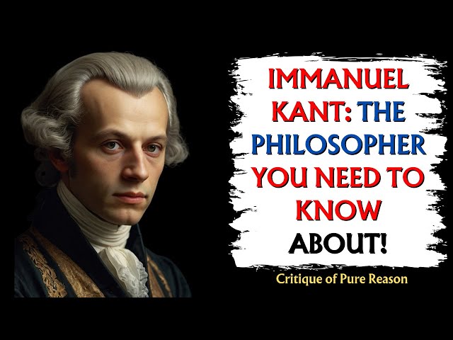 'Video thumbnail for Immanuel Kant: The Philosopher You NEED To Know About #philosophy'