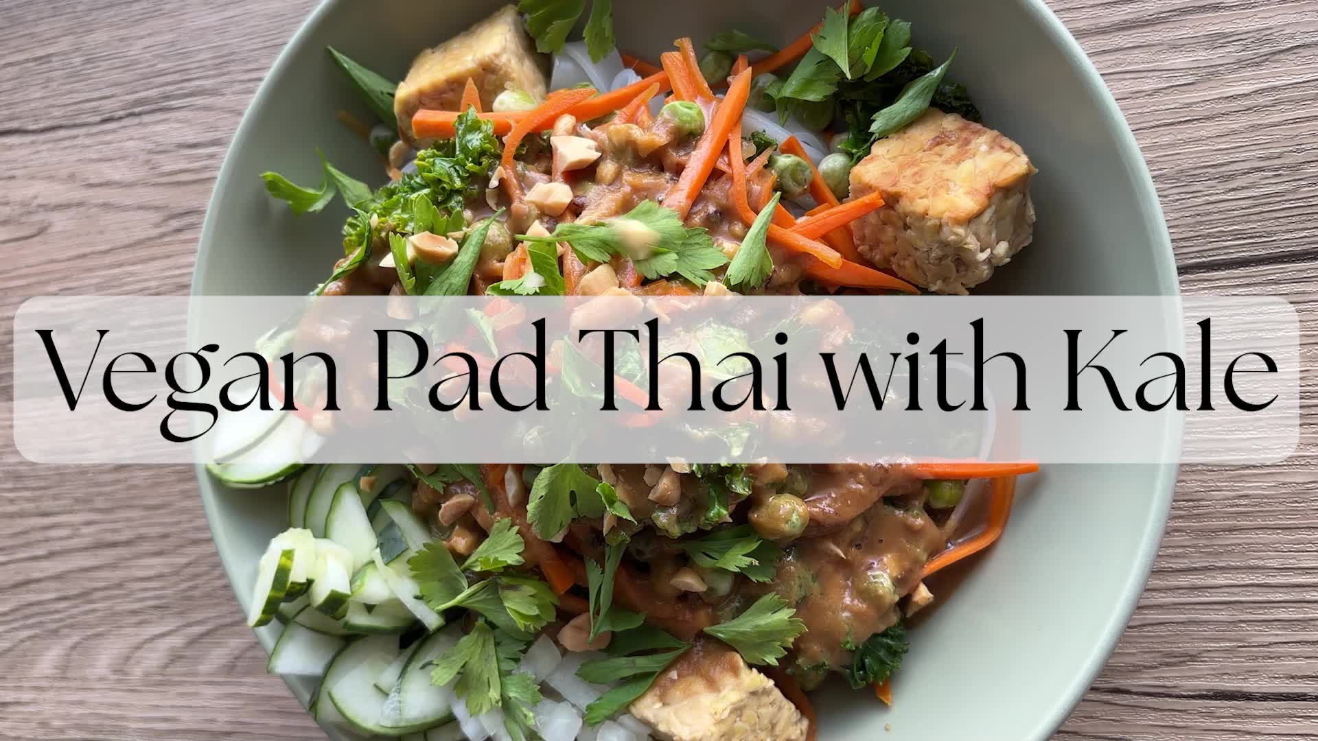 'Video thumbnail for Healthy Vegan Pad Thai with Kale'