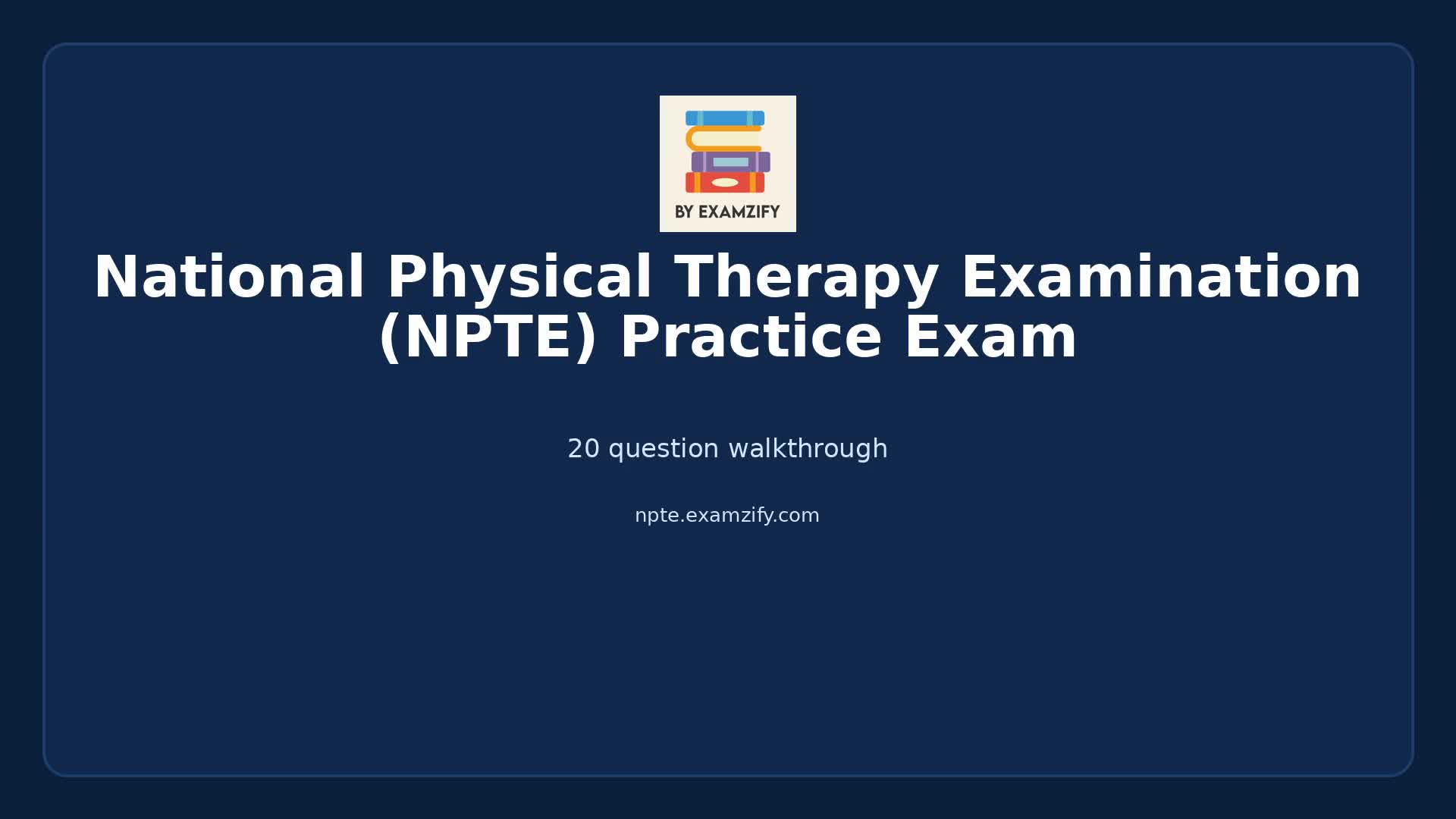 Video thumbnail for National Physical Therapy Examination (NPTE) Practice Exam