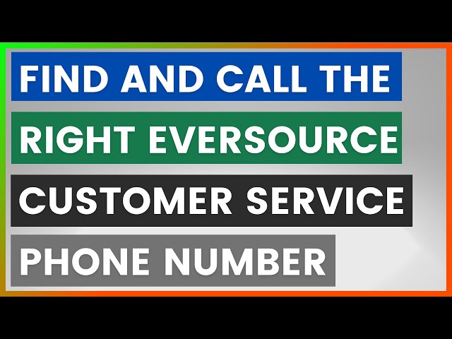 Video thumbnail for How To Find And Call The Right Eversource Customer Service Phone Number? [in 2025]