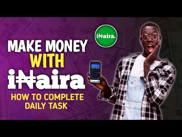 Video thumbnail for How to Complete your daily task on i₦aira | Internet Naira