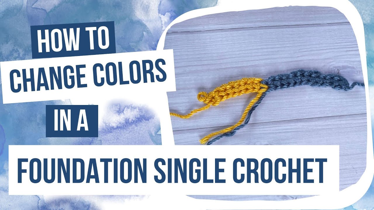 Video thumbnail for How to Change Colors  - Foundation Single Crochet (Right-Handed)