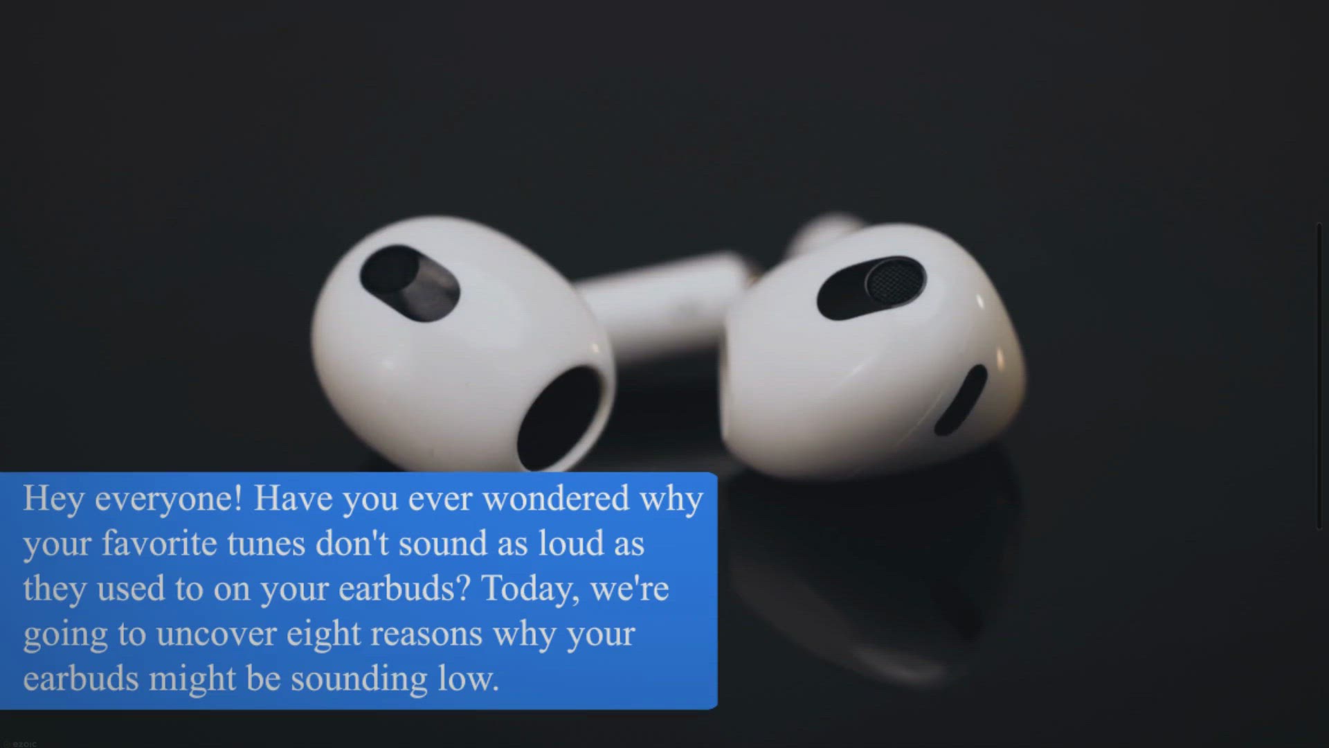Video thumbnail for nraveling the Mystery: 8 Reasons Why Your Earbuds Sound Low