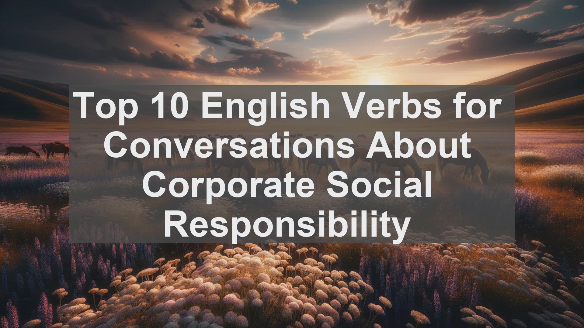 'Video thumbnail for Top 10 English Verbs for Conversations About Corporate Social Responsibility'