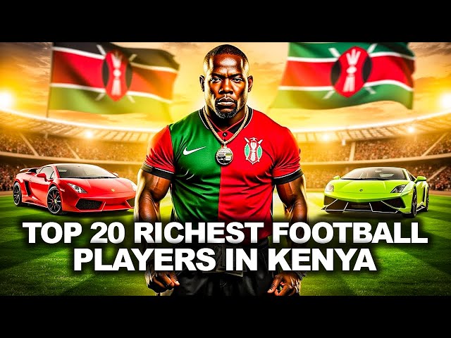 Video thumbnail for 20 richest Football Players In Kenya | Richest Football Players In Kenya 2025