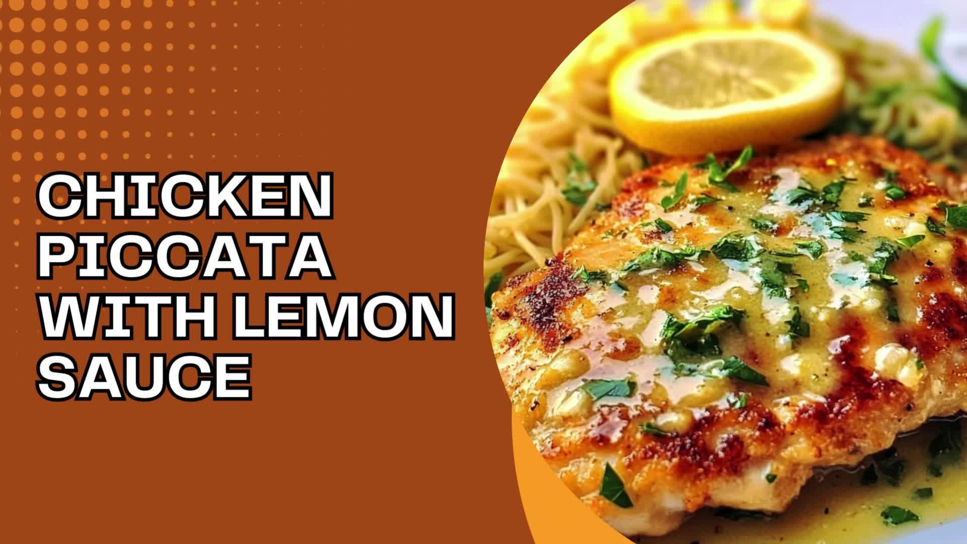 Video thumbnail for Chicken Piccata with Lemon Sauce