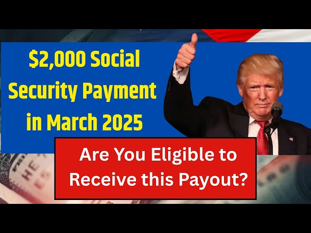 Video thumbnail for $2,000 Social Security Payment in March 2025 – Do You Qualify for This Big Payout?