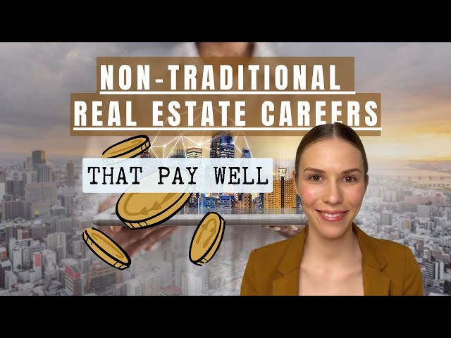 Video thumbnail for Non -Traditional Real Estate Careers That Pay Well