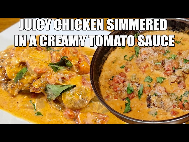 Video thumbnail for JUICY CHICKEN SIMMERED IN A CREAMY TOMATO SAUCE DELICIOUS EASY DINNER