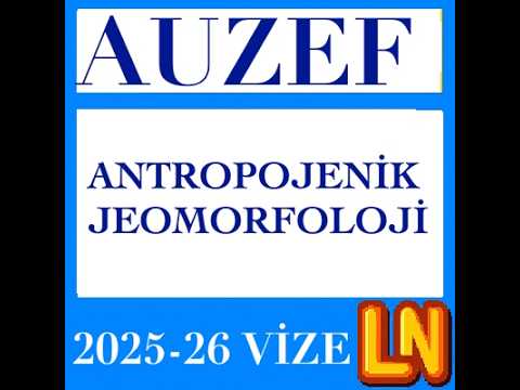 Video thumbnail for Antropojenik Jeomorfoloji 2025-2026 Vize Soruları