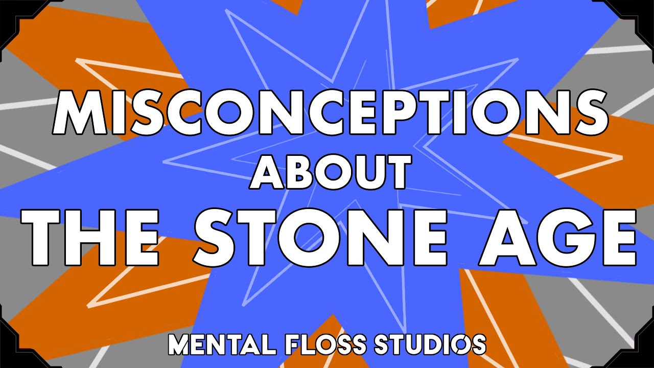 Video thumbnail for Misconceptions About the Stone Age | Mental Floss