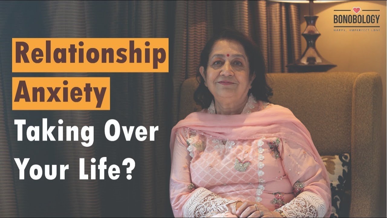 Video thumbnail for “My Anxiety Is Ruining My Relationship” | Dr.Renu Kishore x Bonobology