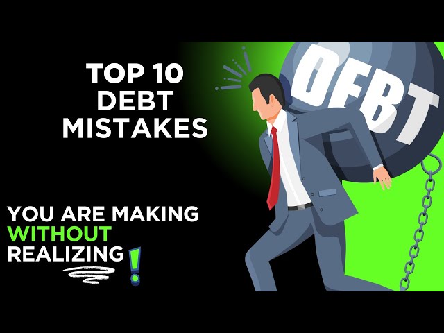 'Video thumbnail for 10 Debt Mistakes You’re Probably Making Without Realizing It!'