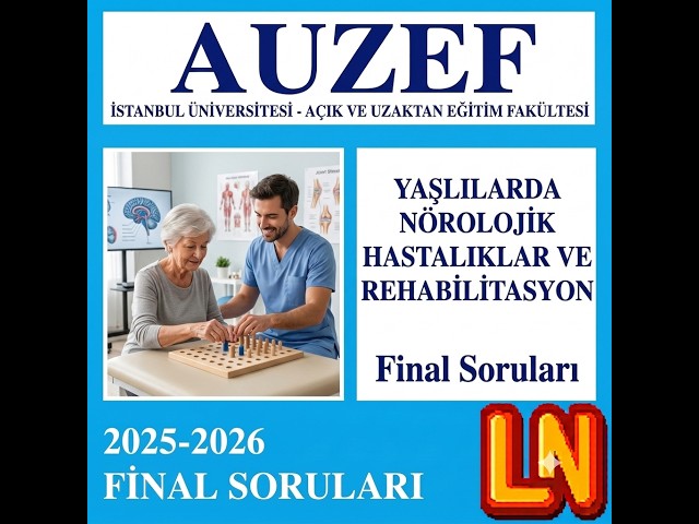 Video thumbnail for Yaşlılarda Nörolojik Hastalıklar ve Rehabilitasyon 2025-2026 Final