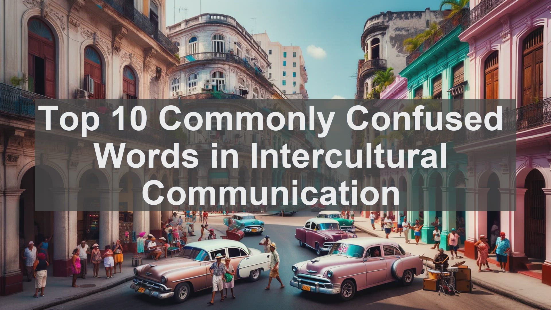 'Video thumbnail for Top 10 Commonly Confused Words in Intercultural Communication'