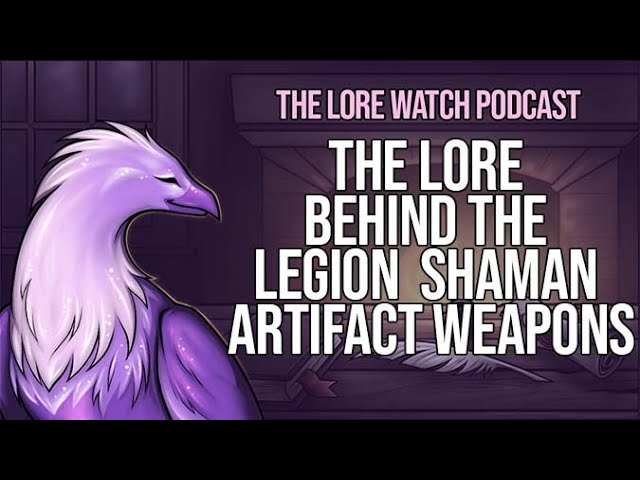 Video thumbnail for The lore behind the Shaman Legion artifact weapons