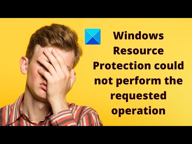 Video thumbnail for Windows Resource Protection could not perform the requested operation