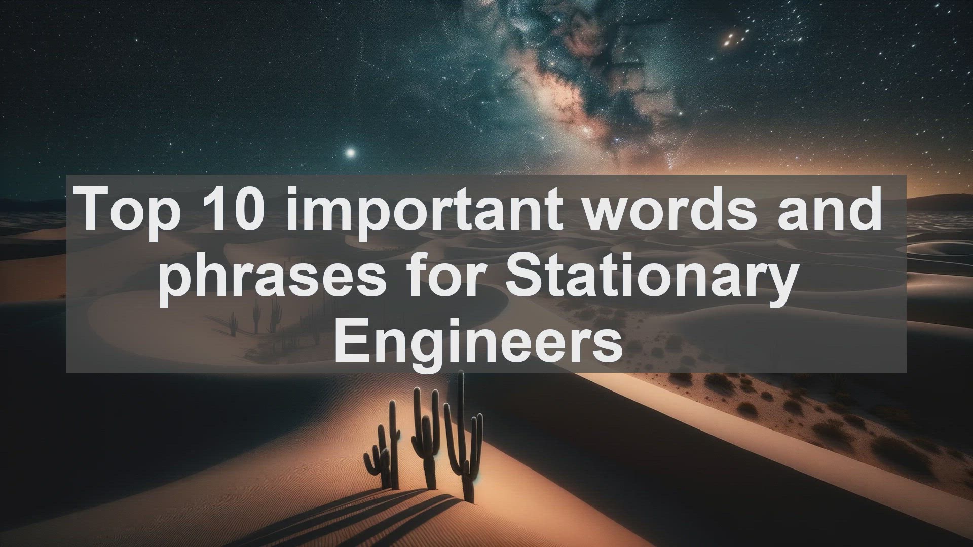 'Video thumbnail for Top 10 important words and phrases for Stationary Engineers'