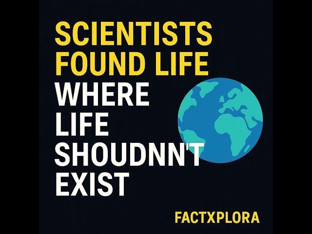 Video thumbnail for Scientists Found Life Where Life Shouldn’t Exist