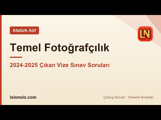 Video thumbnail for Ata Aöf Temel Fotoğrafçılık 2024-2025 Çıkan Vize Sınav Soruları