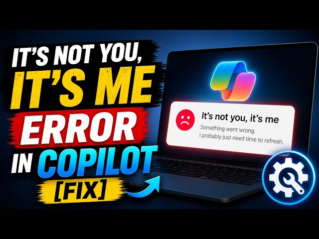 Video thumbnail for It’s not you, it’s me error in Copilot [Fix]