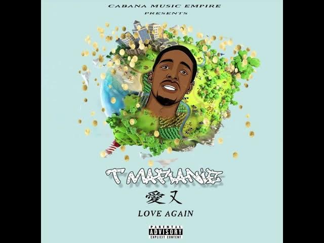 Video thumbnail for Only - T Mafianie | Love Again  | Official Audio