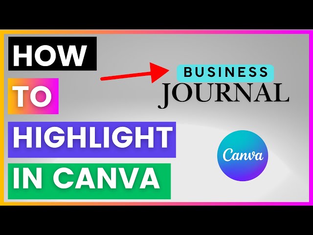 Video thumbnail for How To Highlight In Canva [in 2025]
