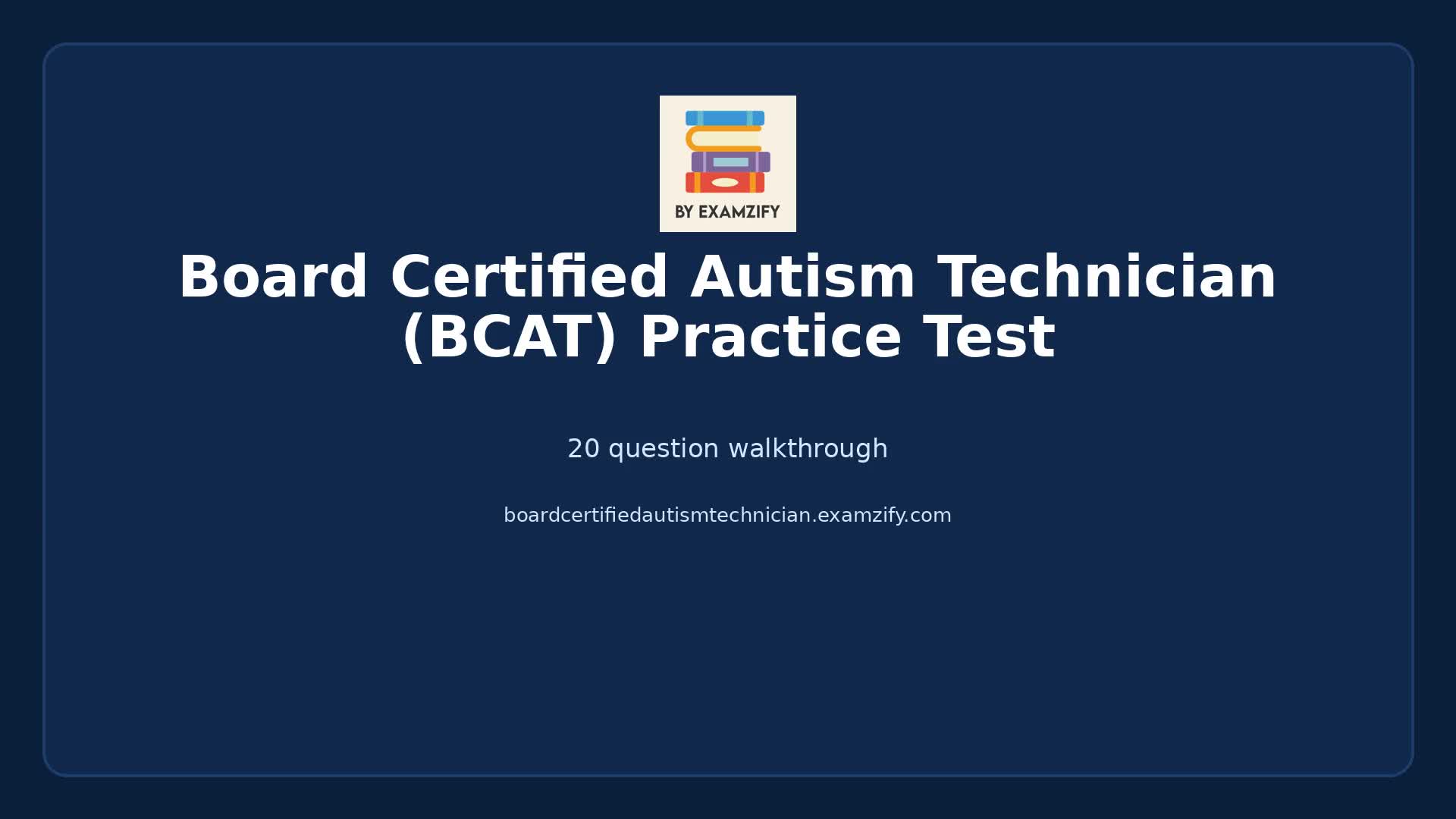 Video thumbnail for Board Certified Autism Technician (BCAT) Practice Test
