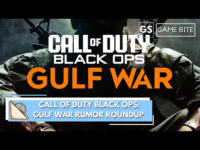 Video thumbnail for Call Of Duty Black Ops: Gulf War rumors heat up! - Game Bite
