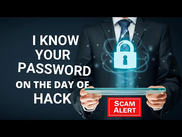 Video thumbnail for I Know Your PASSWORD On The Day Of Hack ! Email Scam Alert