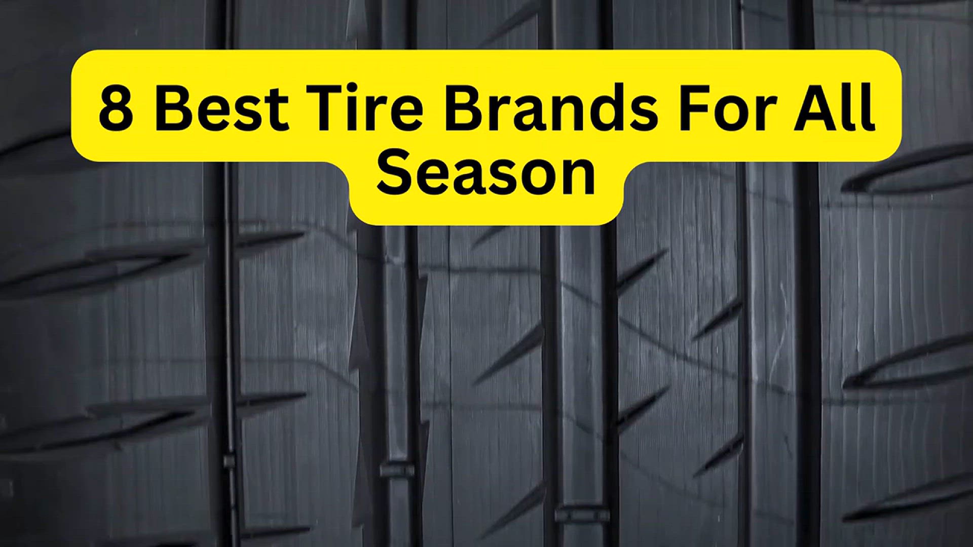 'Video thumbnail for 8 Best Tire Brands For All Season'