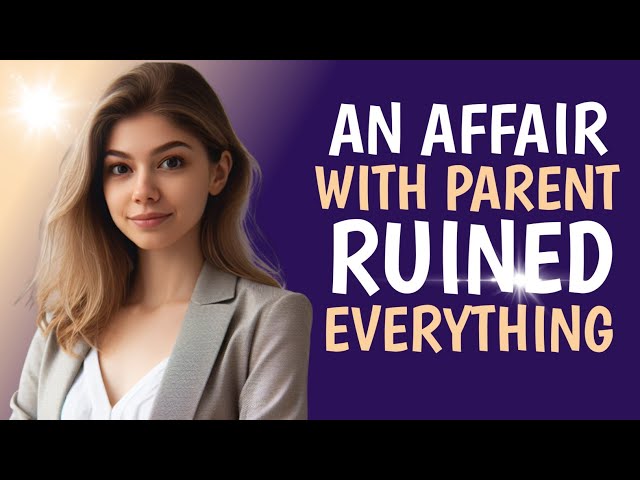 Video thumbnail for I Had an Affair with a Student’s Parent and this Happened | A True Infidelity Story