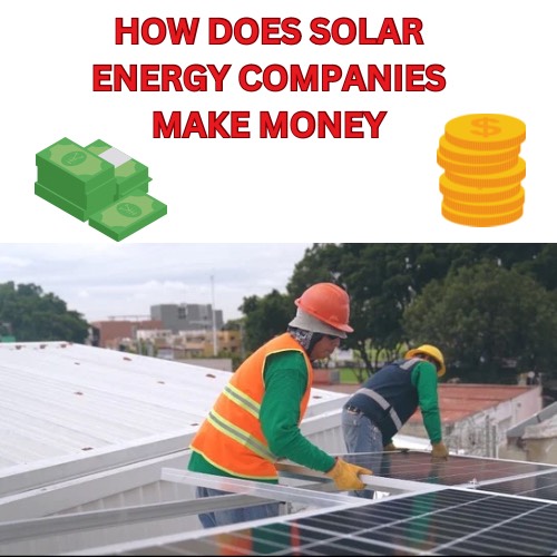 'Video thumbnail for How Do Solar Energy Companies Make Money?'