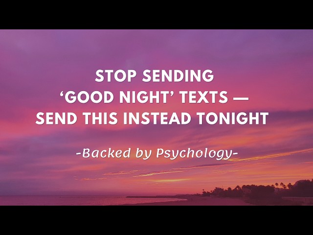 Video thumbnail for Stop Saying ‘Good Night’—Send This Instead to Make Her Miss You